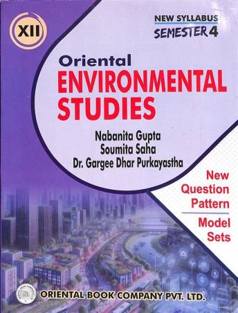 Book cover number 1 for Oriental Enviromental Studies 12 Semester 4 written by Nabanita Gupta, Soumita Saha, Gargee Dhar Purkayastha published by Oriental Book Company Pvt. Ltd