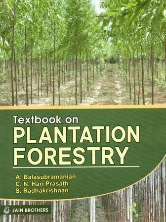 Book cover number 1 for Textbook On Plantation Forestry written by S. Radhakrishnan, A. Balasubramanian, C. N. Hari Prasath published by Jain Brothers