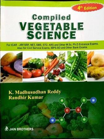 Book cover number 1 for Compiled Vegetable Science written by K. Madhusudhan Reddy, Randir Kumar published by Jain Brothers