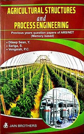 Book cover number 1 for Agricultural Structures And Process Engineering written by Dileep Sean Y., Sariga S., Vengaiah P. C. published by Jain Brothers