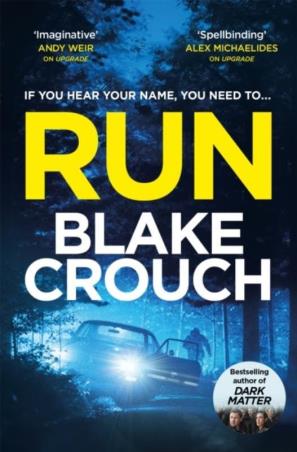 Book cover number 1 for Run written by Blake Crouch published by Macmillan Education