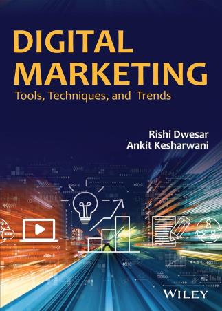 Book cover number 1 for Digital Marketing : Tools, Techniques, And Trends written by Rishi Dwesar, Ankit Kesharwani published by Wiley India Pvt. Ltd.