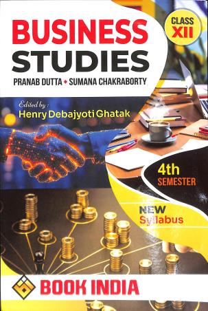 Book cover number 1 for Business Studies Class 12 Semester 4 written by Pranab Dutta, Sumana Chakraborty published by Book India