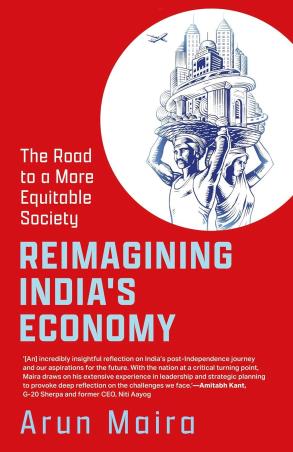 Book cover number 1 for Reimagining India’s Economy written by Arun Maira published by Speaking Tiger Publishing Private Limited