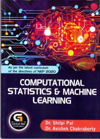 Book cover number 1 for Computational Statistics & Machine Learning (NEP 2020) written by Shilpi Pal, Avishek Chakraborty published by Global Net Publication