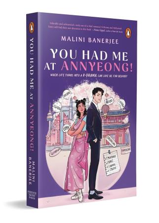 Book cover number 1 for You Had Me At Annyeong written by Malini Banerjee published by Penguin Books