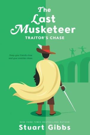 Book cover number 1 for The Last Musketeer 2 : Traitor's Chase written by Stuart Gibbs published by Harper Collins Publishers