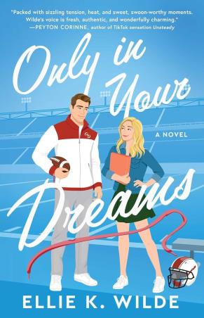 Book cover number 1 for Only In Your Dreams : A Novel written by Ellie K. Wilde published by Atria Books