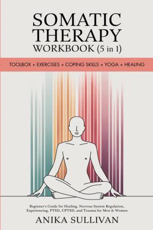 Book cover number 1 for Somatic Therapy Workbook (5 In 1) written by Anika Sullivan published by Grapevine India