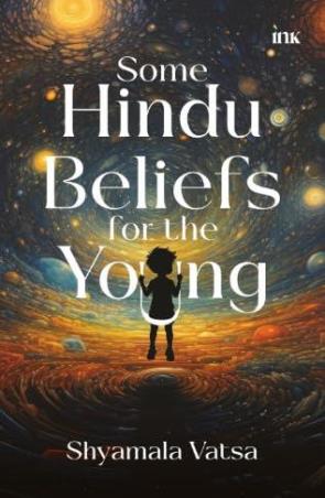 Book cover number 1 for Some Hindu Beliefs For The Young written by Shyamala Vatsa published by Bluone Ink