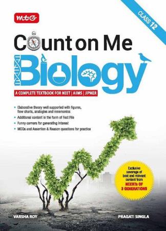 Book cover number 1 for Count On Me Biology Class 12 written by Varsha Roy, Pragati Singla published by MTG Learning Media (P) Ltd.