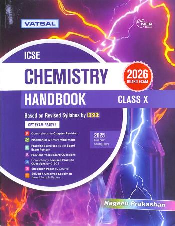 Book cover number 1 for Vatsal ICSE Chemistry Handbook Class 10 (2026 Examination) NEP written by NA published by Nageen Prakashan Pvt. Ltd.
