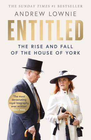 Book cover number 1 for Entitled : The Rise And Fall Of The House Of York written by Andrew Lownie published by William Collins