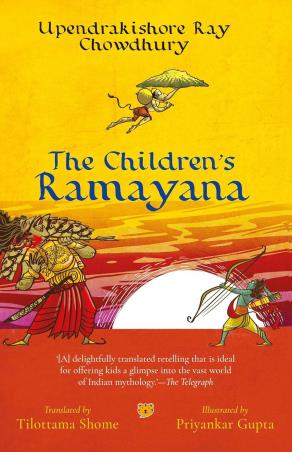 Book cover number 1 for The Children's Ramayana written by Upendrakishore Ray Chowdhury published by Speaking Tiger Publishing Private Limited