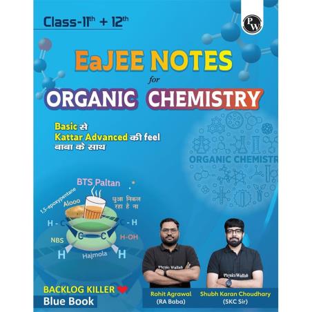 Book cover number 1 for EaJEE Notes Organic Chemistry Class 11th + 12th written by NA published by Physicswallah Private Limited