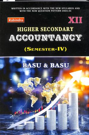 Book cover number 1 for Higher Secondary Accountancy Class 12 Semester 4 written by Sanjib Kumar Basu, Sankar Prasad Basu published by Rabindra Library Private Limited