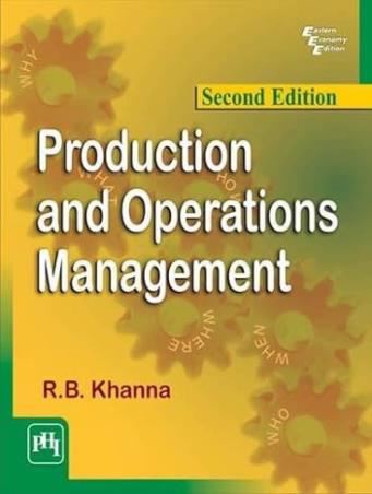 Book cover number 1 for Production And Operations Management written by R. B. Khanna published by PHI Learning Private Limited