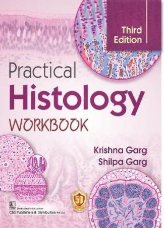 Book cover number 1 for Practical Histology Workbook written by Krishna Garg, Shilpa Garg published by CBS Publishers & Distributors Pvt. Ltd.