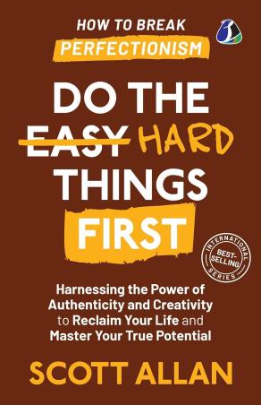 Book cover number 1 for Do The Hard Things First : How To Break Perfectionis written by Scott Allan published by Sanage Publishing