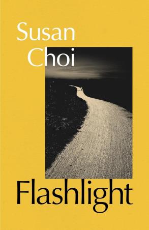 Book cover number 1 for Flashlight written by Susan Choi published by Jonathan Cape