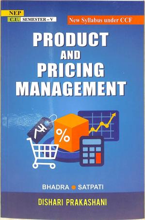 Book cover number 1 for Product And Pricing Management C. U. Semester 5 written by Bhadra, Satpati published by Dishari Prakashani