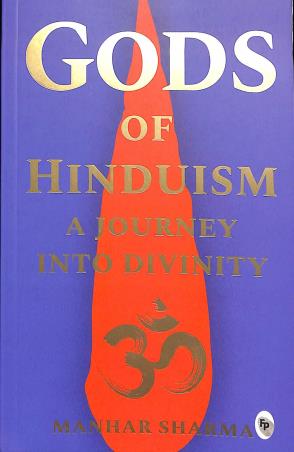 Book cover number 1 for Gods of Hinduism written by Manhar Sharma published by Fingerprint Publishing