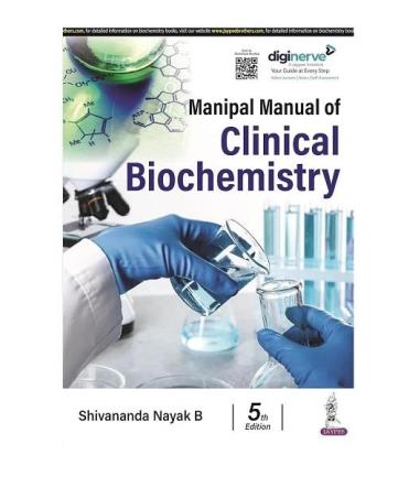 Book cover number 1 for Manipal Manual Of Clinical Biochemistry written by Shivananda Nayak B. published by Jaypee Brothers Medical Publishers (P) Ltd.
