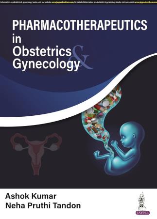 Book cover number 1 for Pharmacotherapeutics In Obstetrics & Gynecology written by Ashoke Kumar, Neha Pruthi Tandon published by Jaypee Brothers Medical Publishers (P) Ltd.