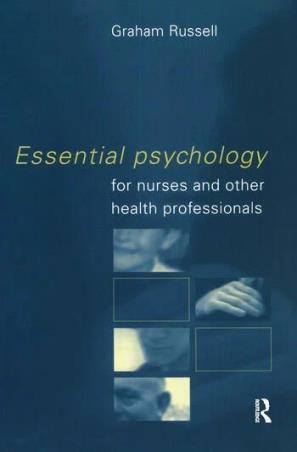 Book cover number 1 for Essential Psychology For Nurses And Other Health Professionals written by Graham Russell published by Routledge