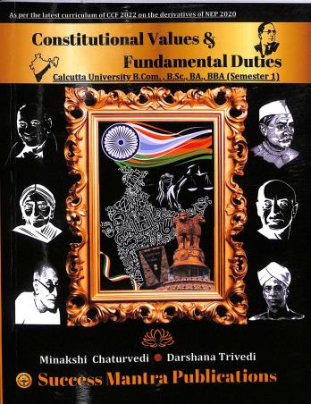 Book cover number 1 for Constitutional Values & Fundamental Duties Sem 1 (B.Com, B.A, B.Sc., BBA) written by Minakshi Chaturvedi published by Success Mantra Publications