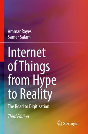 Book cover number 1 for Internet Of Things From Hype To Reality : The Road To Digitization written by Ammar Rayes, Samer Salam published by Springer