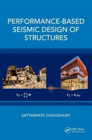 Book cover number 1 for Performance-Based Seismic Design Of Structures written by Satyabrata Choudhury published by CRC Press