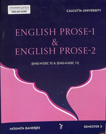 Book cover number 1 for English Prose 1 & English Prose 2 (Eng H DSC 9) & (Eng H DSC 11) Semester 5 written by Moumita Banerjee published by Indian Books View