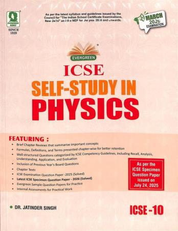 Book cover number 1 for ICSE Self Study In Physics Class 10 (March 2026 Examination) NEP written by NA published by Evergreen Publications (India) Ltd.
