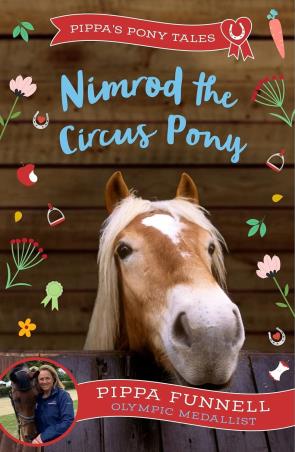 Book cover number 1 for Nimrod The Circus Pony (Pippa's Pony Tales) written by Pippa Funnell published by Zephyr