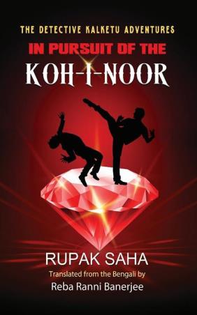 Book cover number 1 for In Pursuit Of The Kohinoor written by Rupak Saha published by Raunaq Publication