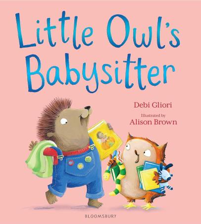 Book cover number 1 for Little Owl's Babysitter written by Debi Gliori published by Bloomsbury Publishing