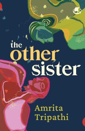 Book cover number 1 for The Other Sister written by Amrita Tripathi published by Tranquebar