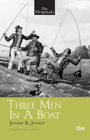Book cover number 1 for The Originals Three Man In A Boat written by Jerome K. Jerome published by Om Books