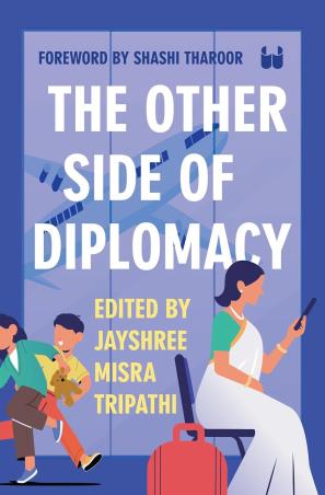 Book cover number 1 for The Other Side Of Diplomacy written by Jayshree Mishra published by Westland