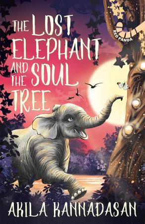 Book cover number 1 for The Lost Elephant And The Soul Tree written by Akila Kannadasan published by Red Panda