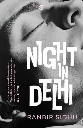 Book cover number 1 for Night In Delhi written by Ranbir Sidhu published by Westland