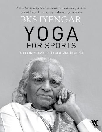 Book cover number 1 for Yoga For Sports written by B. K. S. Iyengar published by Westland