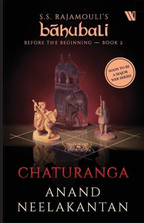 Book cover number 1 for Chaturanga (Bahubali : Before The Beginning Book 2) written by Anand Neelakantan published by Context Publishers
