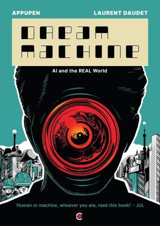 Book cover number 1 for Dream Machine : AI And The Real World written by Appupen, Laurent Daudet published by Westland