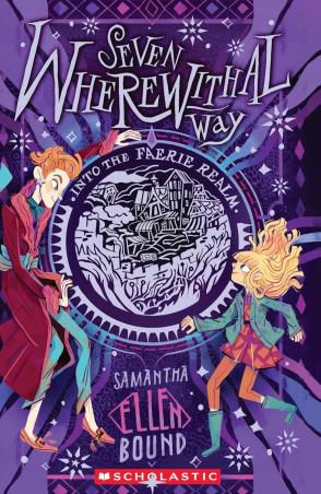 Book cover number 1 for Seven Wherewithal Way : Into The Faerie Realm written by NA published by Scholastic