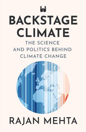 Book cover number 1 for Backstage Climate : The Science And Politics Behind Climate Change written by Rajan Mehta published by Westland