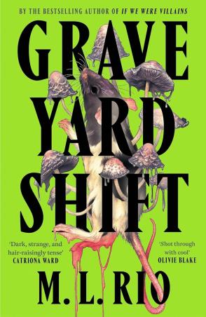 Book cover number 1 for Graveyard Shift written by M. L. Rio published by Wildfire