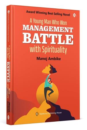 Book cover number 1 for A Young Man Who Won Management Battle With Spirituality written by Manoj Ambike published by My Mirror
