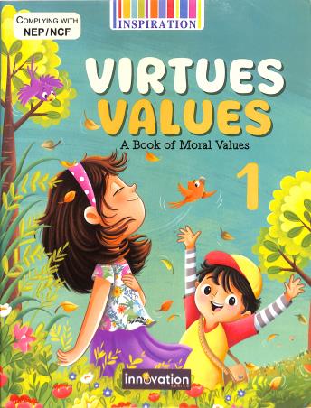 Book cover number 1 for Virtues Values 1 (A Book Of Moral Values) NEP / NCF written by NA published by Inspiration Publication